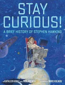 portada Stay Curious! A Brief History of Stephen Hawking (en Inglés)