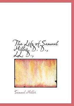 portada the life of samuel miller, d. d., ll. d.,