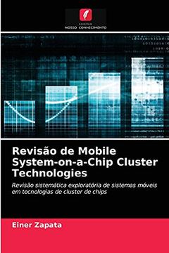 portada Revisão de Mobile System-On-A-Chip Cluster Technologies: Revisão Sistemática Exploratória de Sistemas Móveis em Tecnologias de Cluster de Chips (en Portugués)