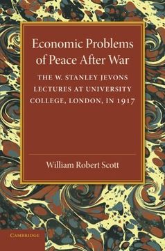 portada Economic Problems of Peace After War: Volume 1, the w. Stanley Jevons Lectures at University College, London, in 1917 (en Inglés)