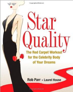 portada Star Quality: The red Carpet Workout for the Celebrity Body of Your Dreams (en Inglés)