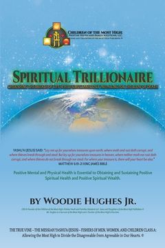 portada Spiritual Trillionaire: Cherishing the Breath of Life while Simultaneously Preparing for the Blow of Death!