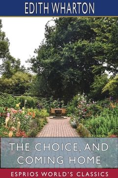 portada The Choice, and Coming Home (Esprios Classics) (en Inglés)