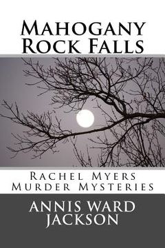 portada Mahogany Rock Falls: A Rachel Myers Murder Mystery: (Rachel Myers Murder Mysteries) (en Inglés)