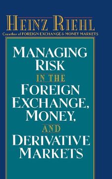 portada Managing Risk in the Foreign Exchange, Money and Derivative Markets