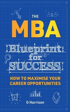 portada The MBA Blueprint for Success: How to maximise your career opportunities (en Inglés)