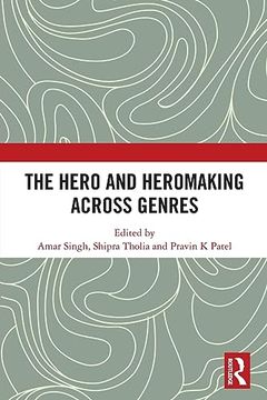 portada The Hero and Hero-Making Across Genres (en Inglés)