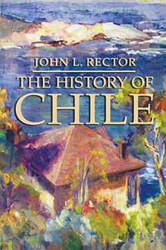 portada The History of Chile (Palgrave Essential Histories Series) (en Inglés)