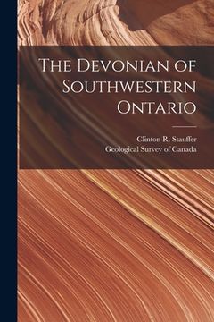 portada The Devonian of Southwestern Ontario [microform] (en Inglés)