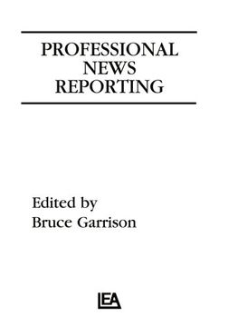 portada Professional News Reporting (Routledge Communication Series)