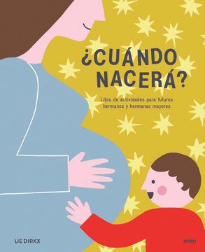 portada Cuándo Nacerá? Libro de Actividades Para Futuros Hermanos y Hermanas Mayores (in Spanish)