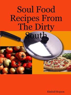 portada Soul Food Recipes From The Dirty South (en Inglés)