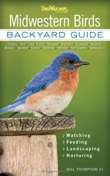portada Midwestern Birds: Backyard Guide - Watching - Feeding - Landscaping - Nurturing - Indiana, Ohio, Iowa, Illinois, Michigan, Wisconsin, Minnesota, ... Dakota (Bird Watcher's Digest Backyard Guide) (en Inglés)