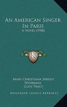 portada an american singer in paris: a novel (1908) (en Inglés)