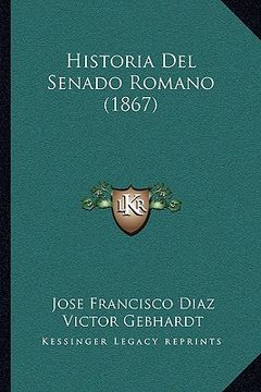 portada Historia del Senado Romano (1867) (in Spanish)