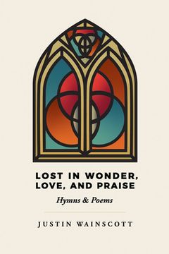 portada Lost in Wonder, Love, and Praise
