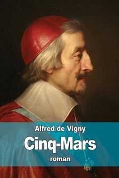 portada Cinq-Mars: Une conjuration sous Louis XIII (en Francés)