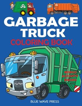 portada Garbage Truck Coloring Book: For Kids who Love Trucks! (en Inglés)