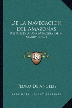 portada De la Navegacion del Amazonas: Respuesta a una Memoria de m. Maury (1857) (in Spanish)