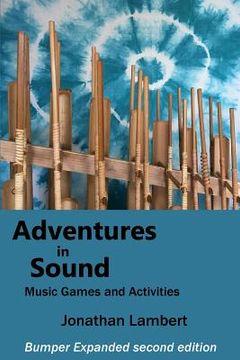 portada Adventures in Sound - Music Games and Activities: Bumper Expanded Second Edition (en Inglés)