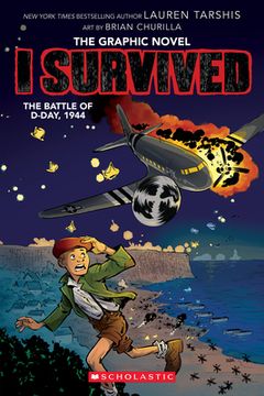 portada I Survived the Battle of D-Day, 1944 (i Survived Graphic Novel #9) (i Survived Graphix) (en Inglés)