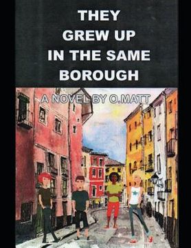 portada They Grew Up in Same Borough by O.Matt (en Inglés)