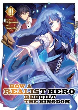portada How a Realist Hero Rebuilt the Kingdom (Light Novel) Vol. 3 (en Inglés)