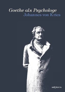 portada Goethe als Psychologe. Johann Wolfgang von Goethe und die Psychologie in seinen Werken und in seiner Forschung (German Edition)