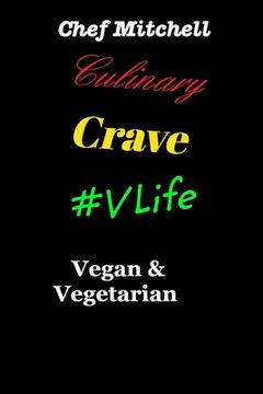 portada Culinary Crave Vol3 Vegan and Vegetarian Edition: Culinary Crave Vol.3 #VLife (in English)