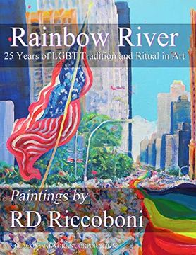 portada Rainbow River - 25 Years of Lgbt Tradition and Ritual in art (en Inglés)
