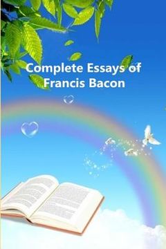 portada Complete Essays of Francis Bacon (en Inglés)
