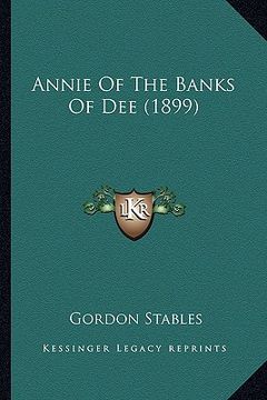 portada annie of the banks of dee (1899) (en Inglés)