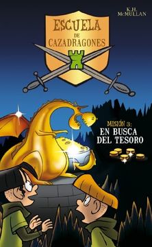 En busca del tesoro (Escuela de Cazadragones 3) (ESCUELA CAZADRAGONES)