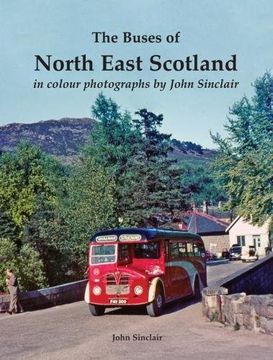 portada The Buses of North East Scotland in Colour by John Sinclair (en Inglés)