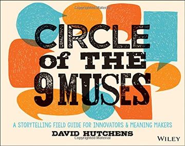 portada Circle Of The 9 Muses: A Storytelling Field Guide For Innovators & Meaning Makers (en Inglés)