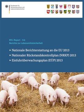 portada Berichte Zur Lebensmittelsicherheit 2013: Nationale Berichterstattung an Die Eu, Nationaler Rückstandskontrollplan (Nrkp), Einfuhrüberwachungsplan (Eü