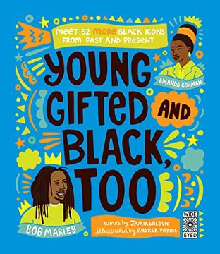 portada Young, Gifted and Black Too: Meet 52 More Black Icons From Past and Present (See Yourself in Their Stories) 