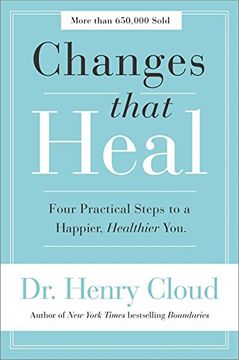 portada Changes That Heal: Four Practical Steps to a Happier, Healthier you (en Inglés)