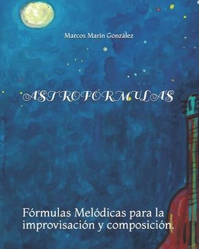 portada Astrofórmulas: Fórmulas Melódicas para la improvisación y composición. (in Spanish)