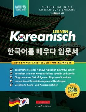 portada Koreanisch Lernen für Anfänger - Das Hangul Arbeitsbuch: Die Einfaches, Schritt-für-Schritt, Lernbuch und Übungsbuch - zum Erlernen wie zum Lesen, Sch