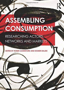 portada Assembling Consumption: Researching Actors, Networks and Markets (en Inglés)