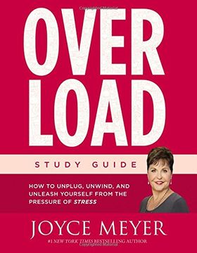 portada Overload Study Guide: How to Unplug, Unwind, and Unleash Yourself from the Pressure of Stress