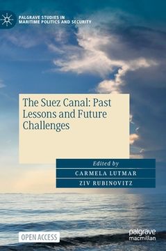 portada The Suez Canal: Past Lessons and Future Challenges (en Inglés)