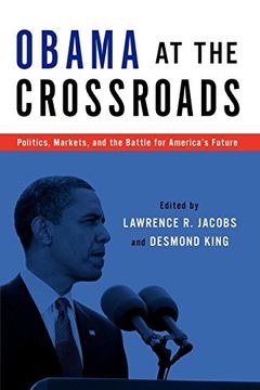 portada Obama at the Crossroads: Politics, Markets, and the Battle for America's Future 