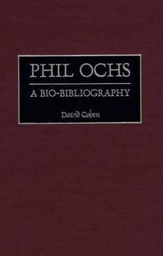 portada phil ochs: a bio-bibliography (en Inglés)