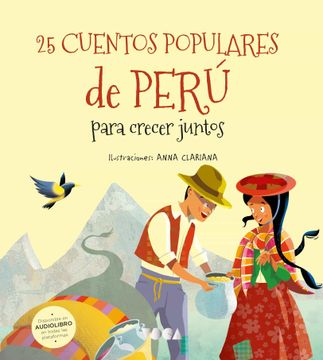 portada 25 Cuentos Populares de Perú: Para Crecer Juntos (Colorín Colorado)
