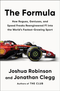 portada The Formula: How Rogues, Geniuses, and Speed Freaks Reengineered f1 Into the World's Fastest-Growing Sport (en Inglés)