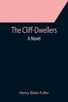 portada The Cliff-Dwellers; A Novel (in English)