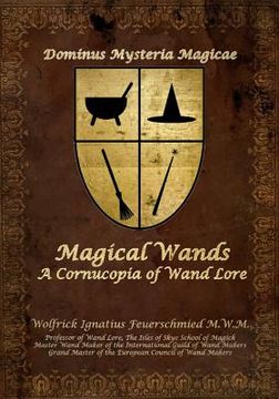 portada Magical Wands: A Cornucopia of Wand Lore (en Inglés)