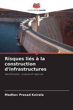 portada Risques liés à la construction d'infrastructures (en Francés)